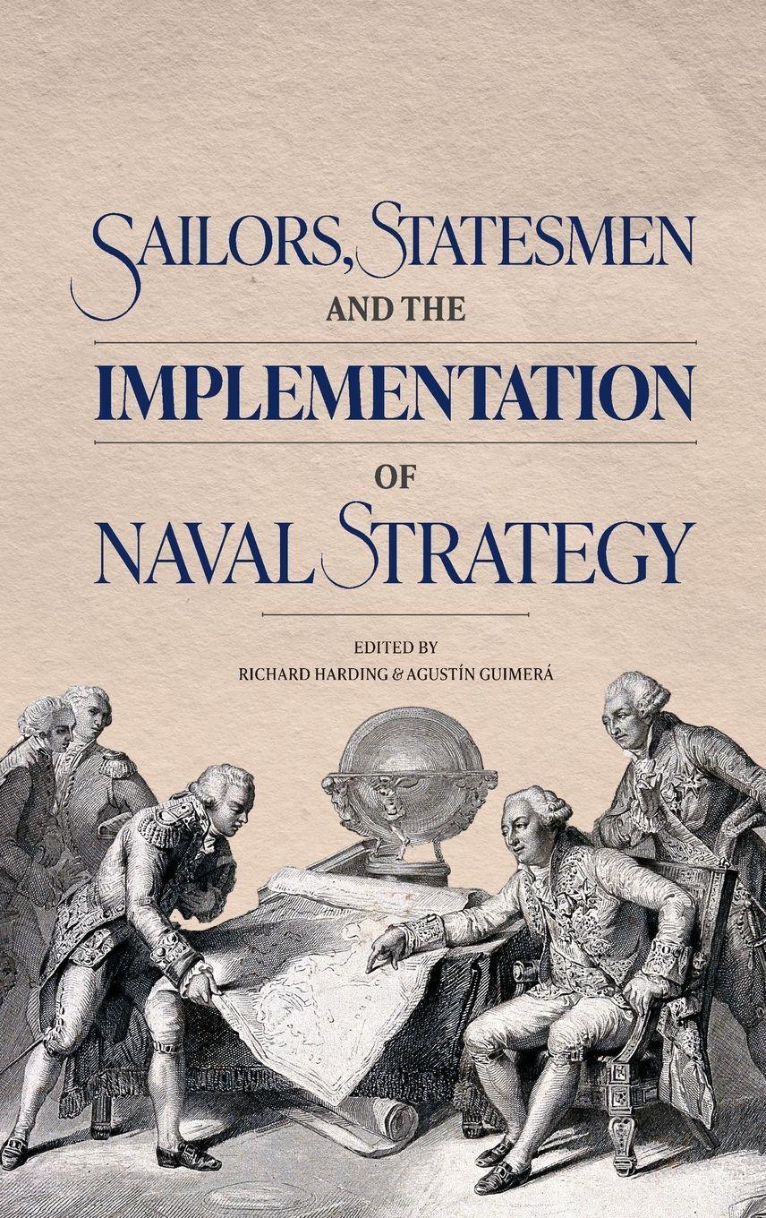 Vorderes Coverbild Sailors, Statesmen and the Implementation of Naval Strategy