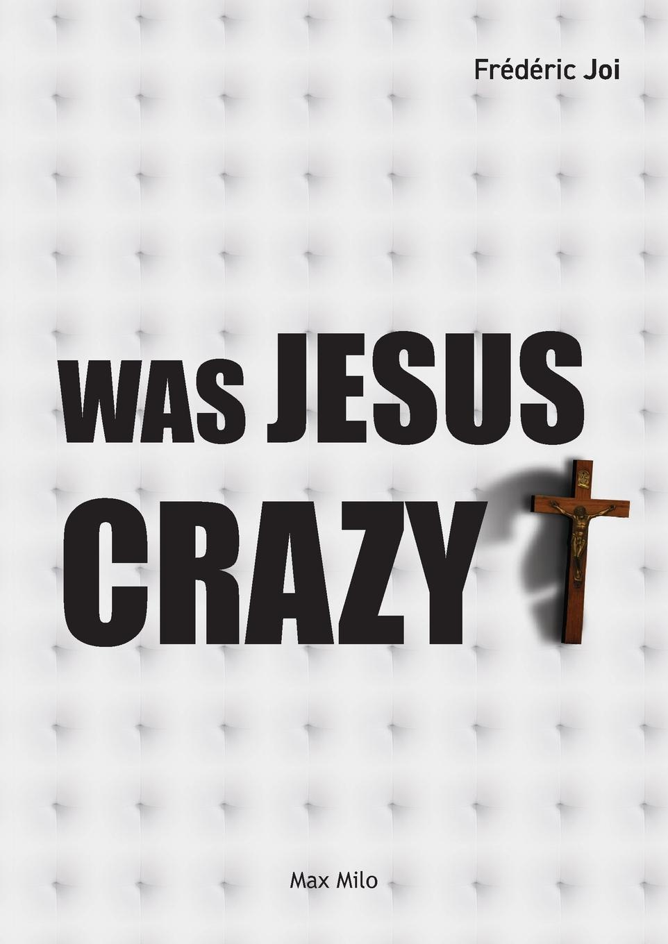 Vorderes Coverbild Was Jesus crazy?