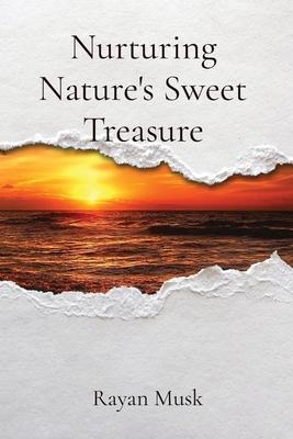 Vorderes Coverbild Nurturing Nature's Sweet Treasure