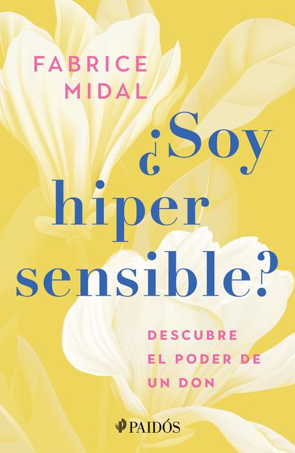Vorderes Coverbild ¿Soy Hipersensible?: Descubre El Poder de Un Don / Am I Hypersensitive?