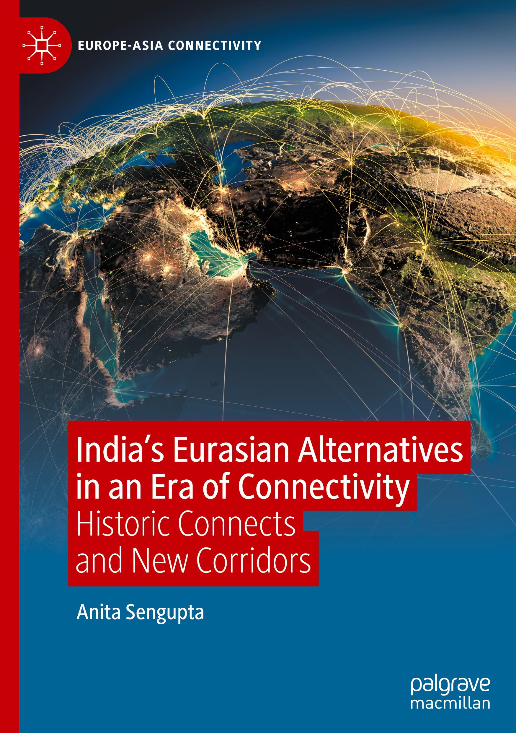 Vorderes Coverbild India's Eurasian Alternatives in an Era of Connectivity