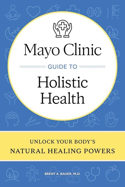 Vorderes Coverbild Mayo Clinic Guide to Holistic Health