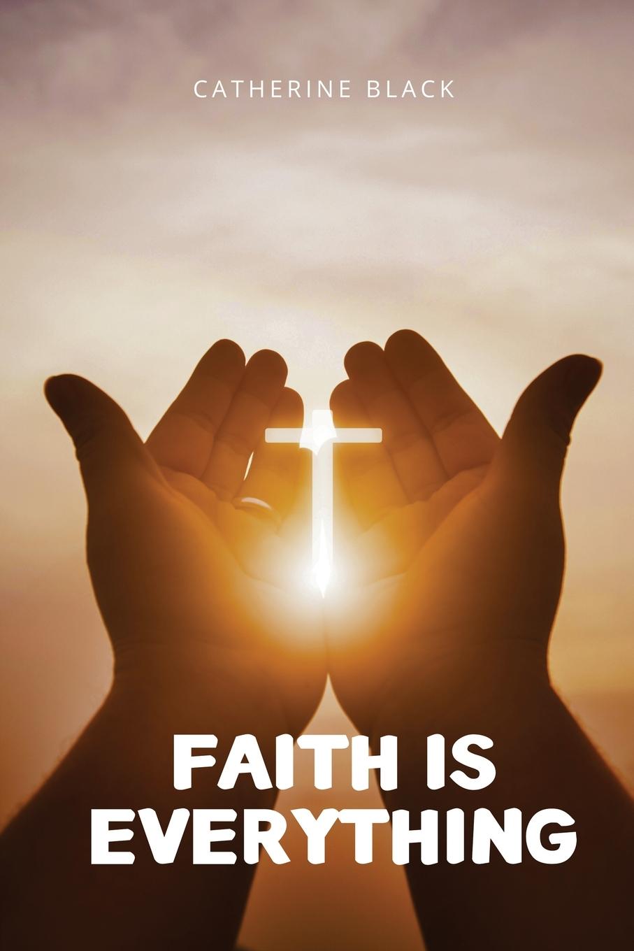 Vorderes Coverbild Faith is everything