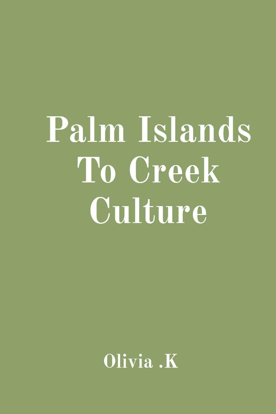 Vorderes Coverbild Palm Islands To Creek Culture