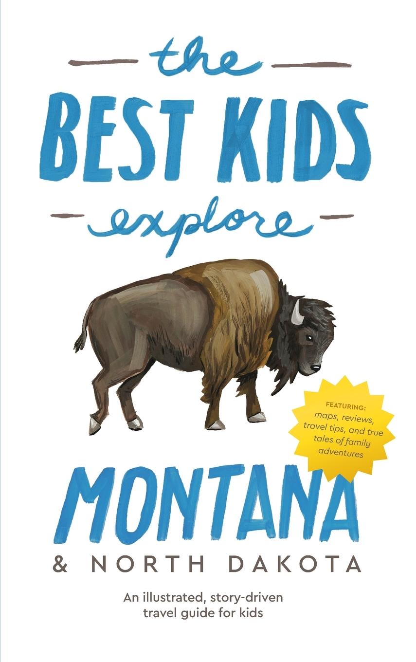 Vorderes Coverbild The Best Kids Explore Montana & North Dakota