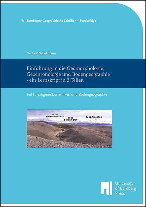 Vorderes Coverbild Einführung in die Geomorphologie, Geochronologie und Bodengeographie - ein Lernskript in 2 Teilen Teil II
