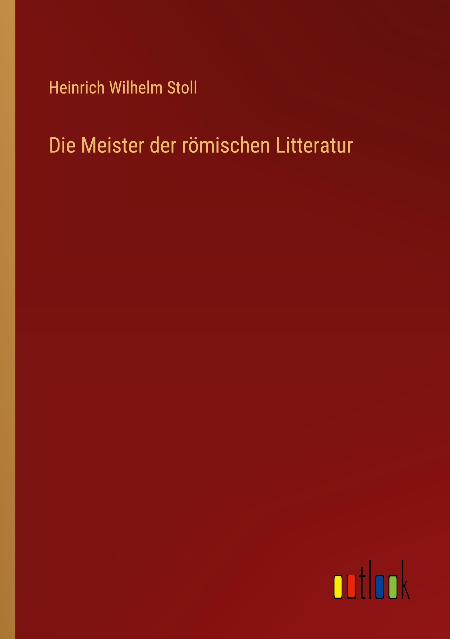Vorderes Coverbild Die Meister der römischen Litteratur
