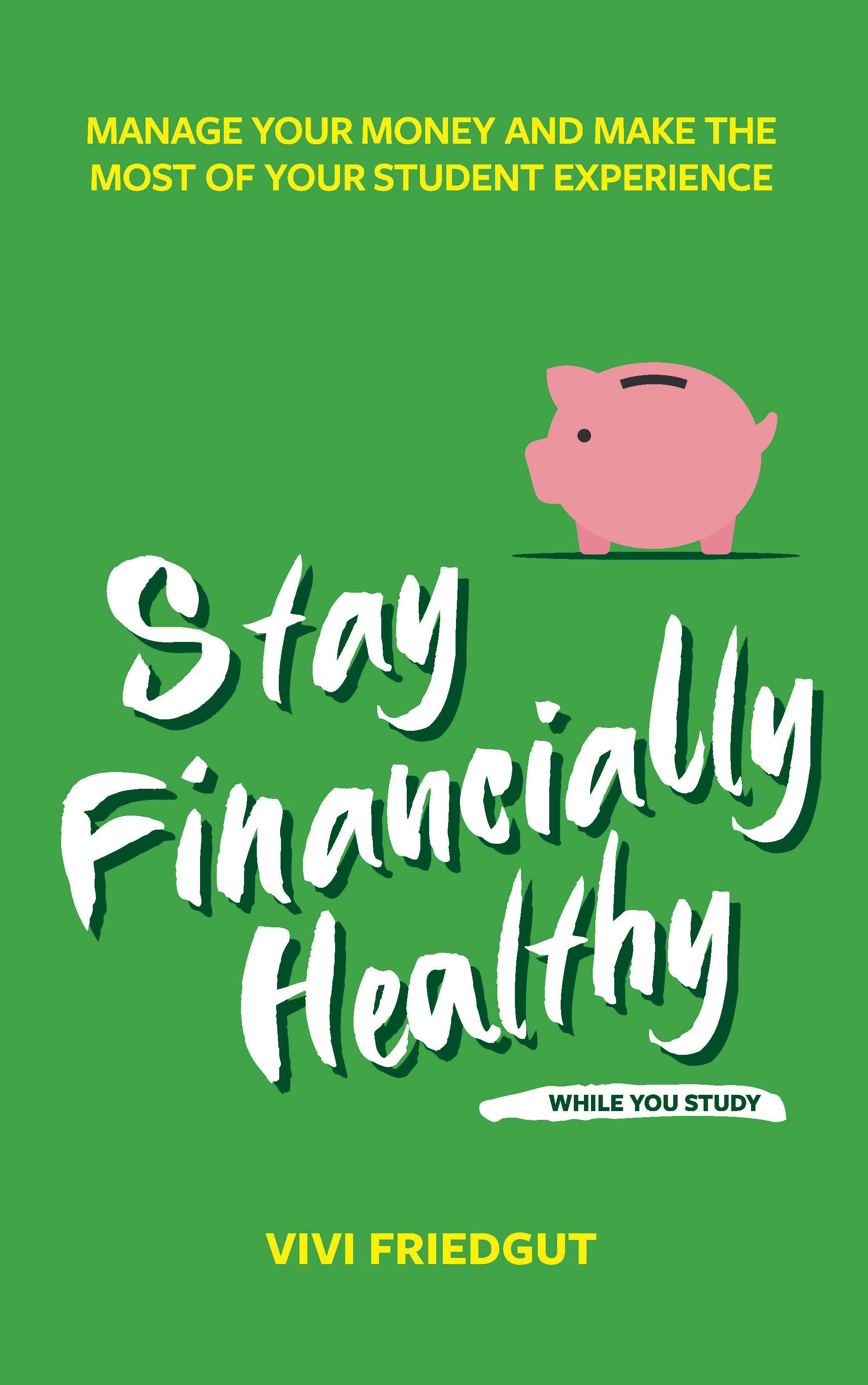 Vorderes Coverbild Stay Financially Healthy While You Study