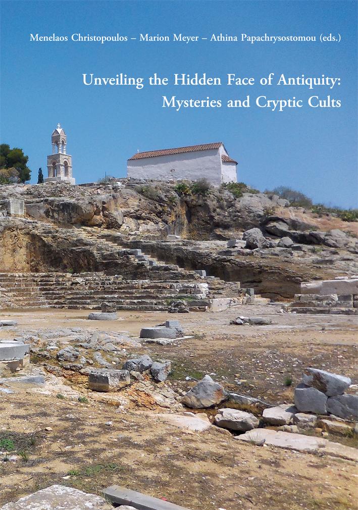 Vorderes Coverbild Unveiling the Hidden Face of Antiquity: Mysteries and Cryptic Cults
