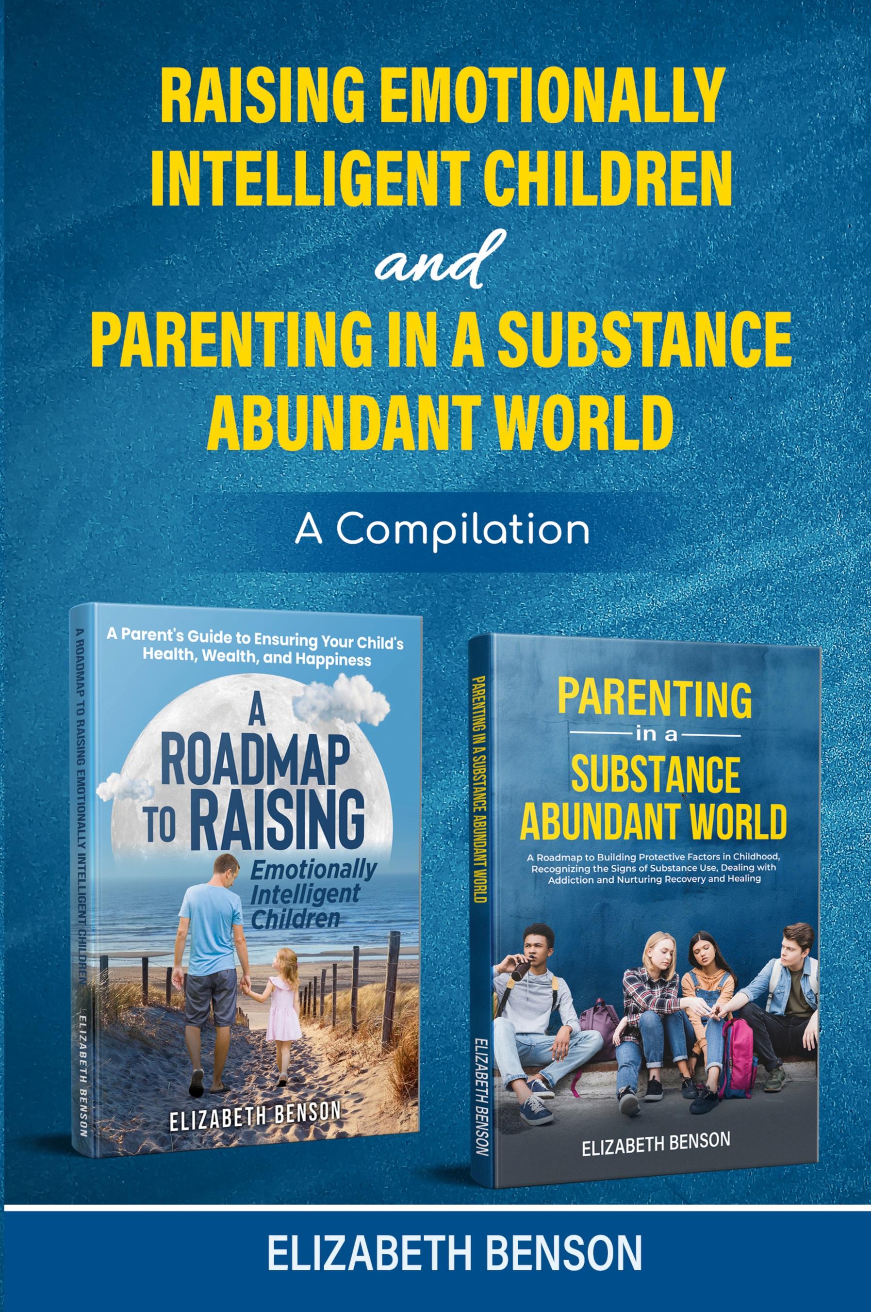 Vorderes Coverbild Raising Emotionally Intelligent Children and Parenting in a Substance Abundant World
