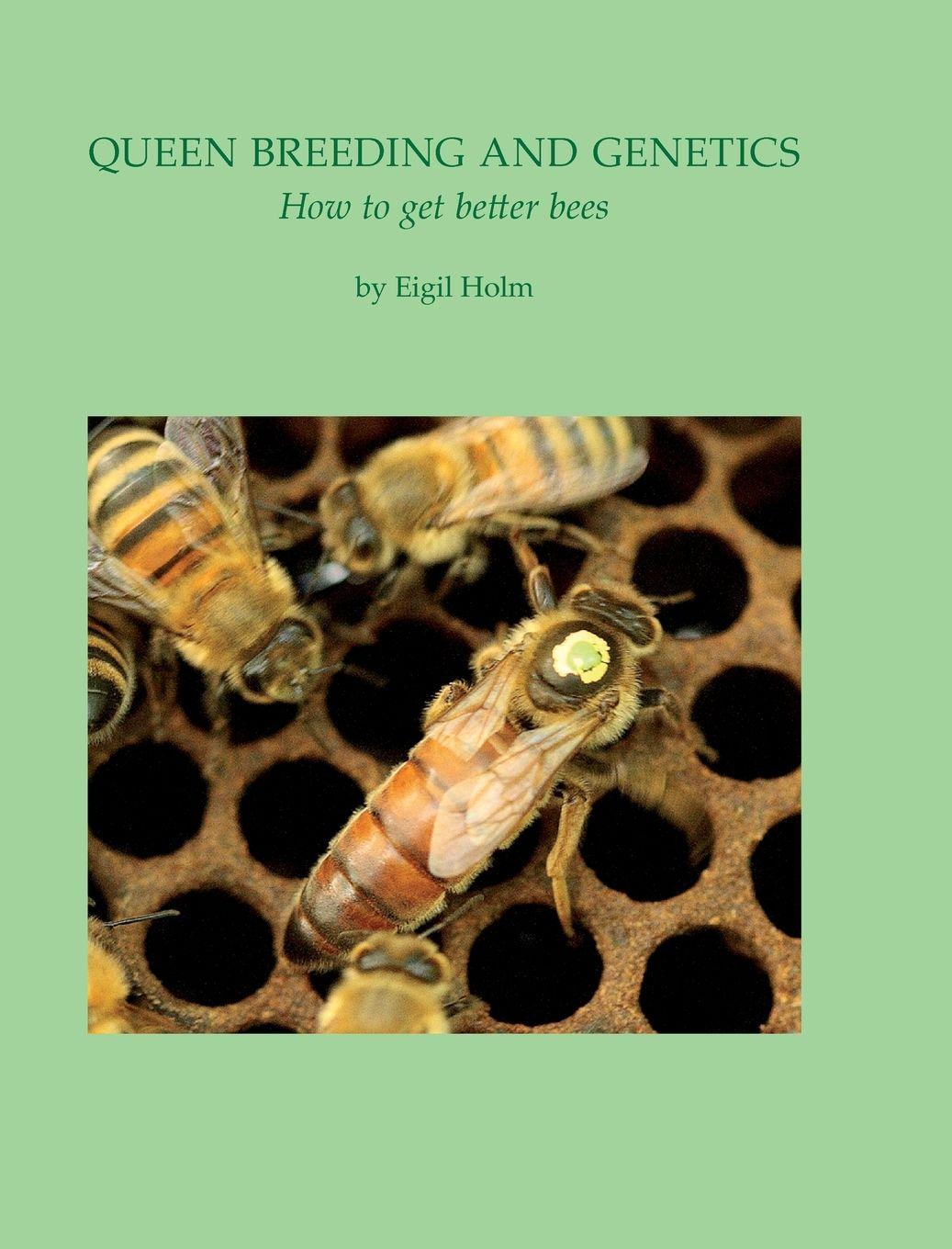 Vorderes Coverbild Queen Breeding and Genetics - How to get better bees
