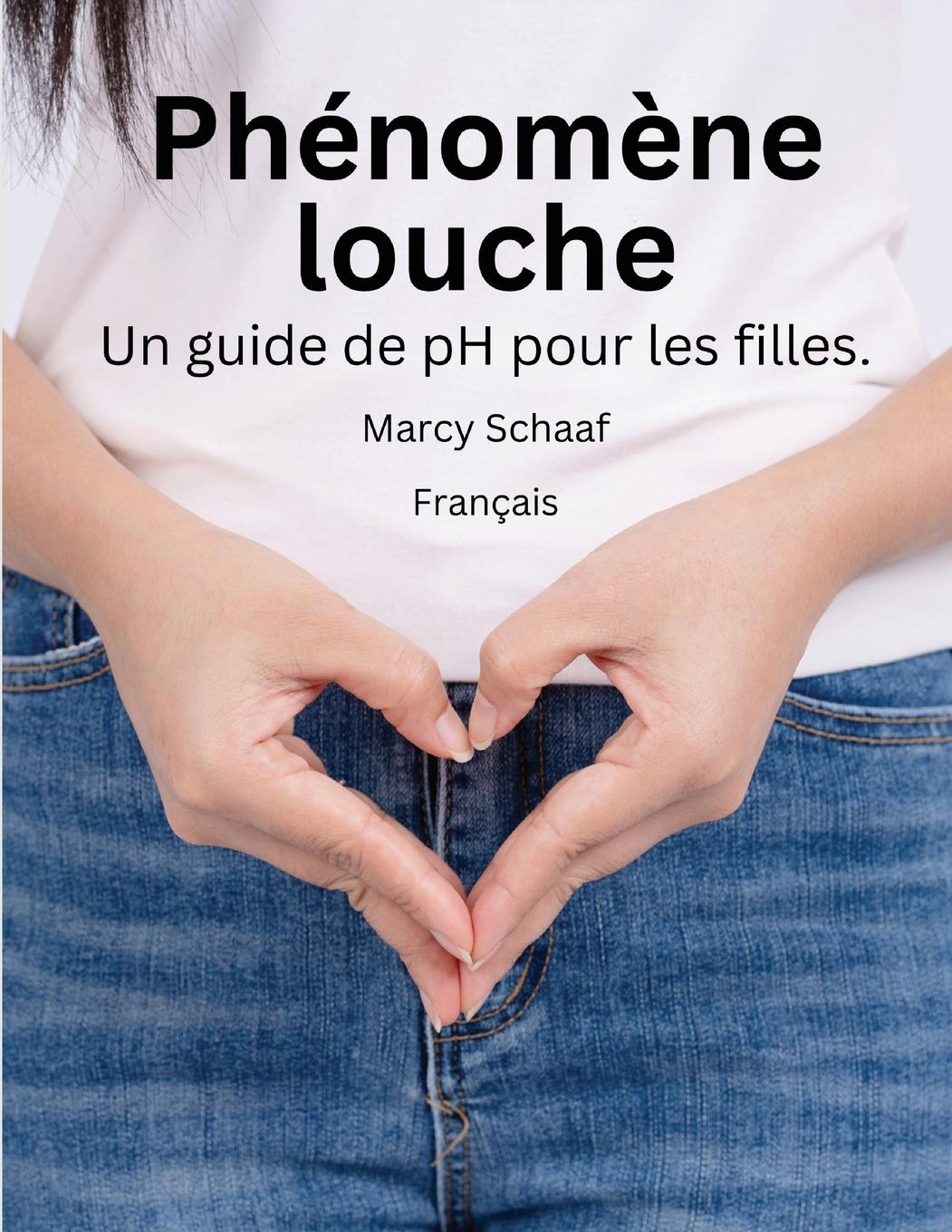 Vorderes Coverbild Phénomène louche Un guide de pH pour les filles. (French) pHishy pHenomenon