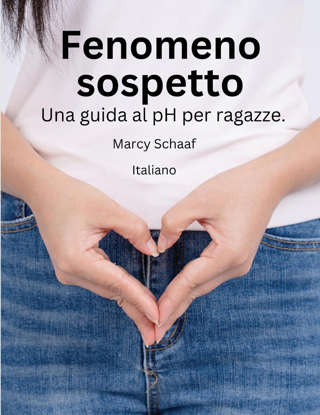 Vorderes Coverbild Fenomeno sospetto Una guida al pH per ragazze. (italian) pHishy pHenomenon