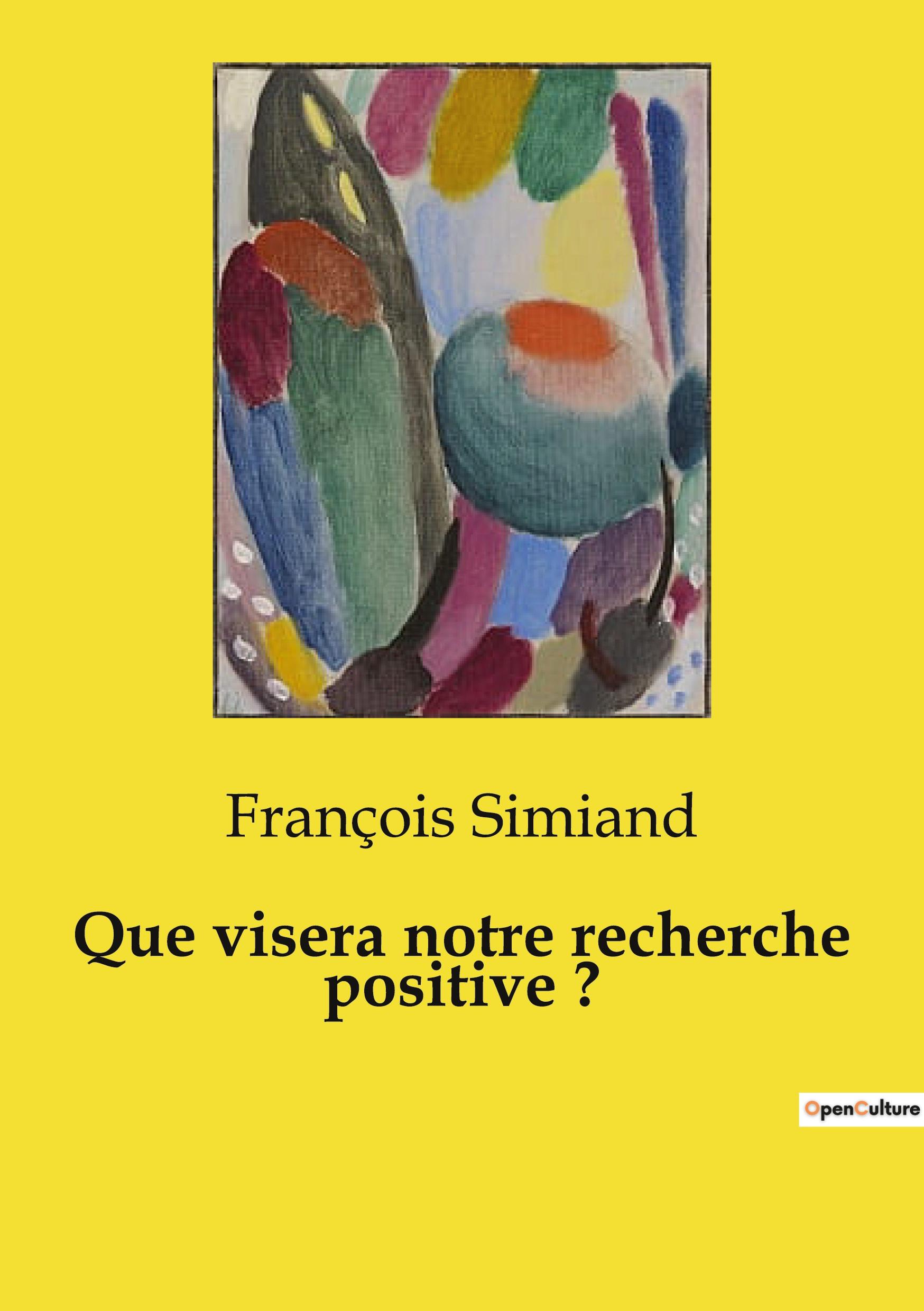 Vorderes Coverbild Que visera notre recherche positive ?