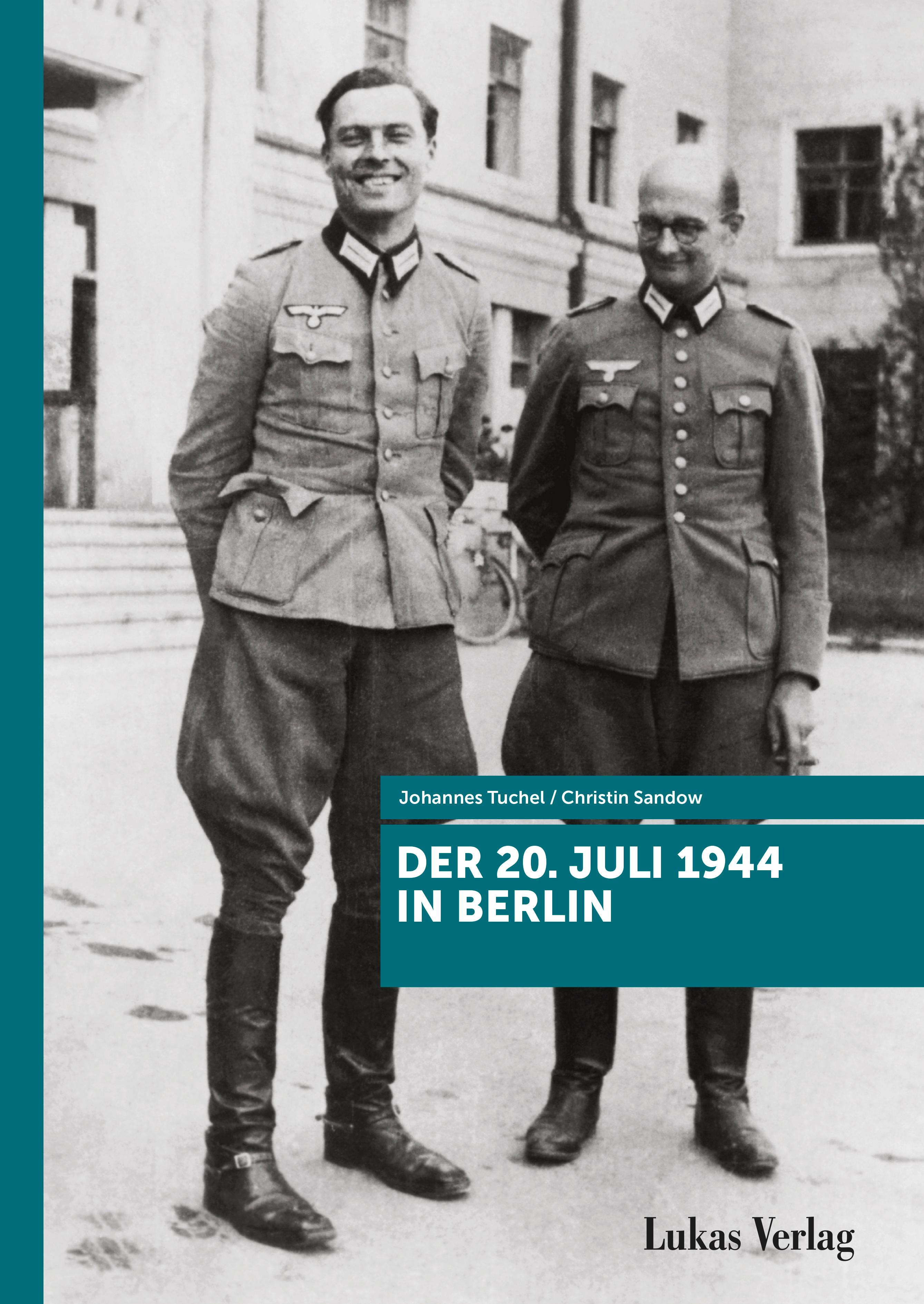 Vorderes Coverbild Der 20. Juli 1944 in Berlin