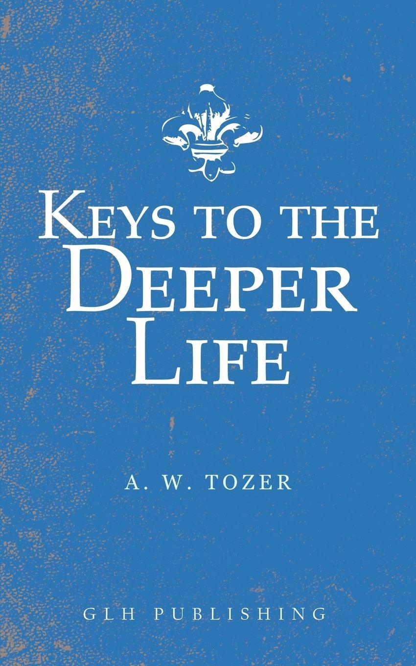 Vorderes Coverbild Keys to the Deeper Life