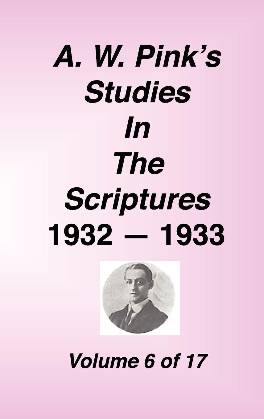 Vorderes Coverbild A. W. Pink's Studies in the Scriptures, Volume 06
