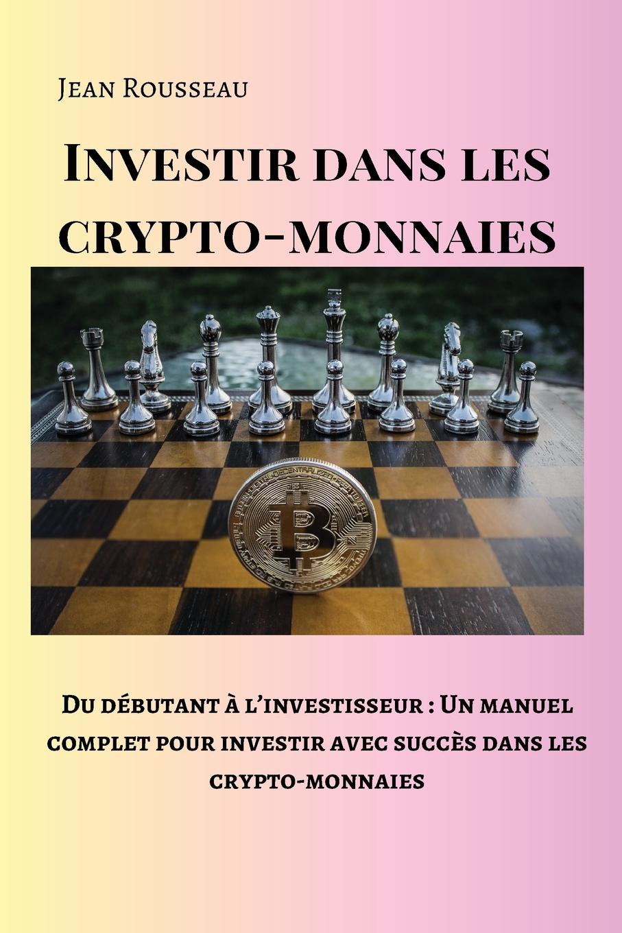 Vorderes Coverbild Investir dans les crypto-monnaies
