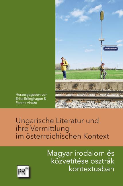 Vorderes Coverbild Ungarische Literatur und ihre Vermittlung im österreichischen Kontext