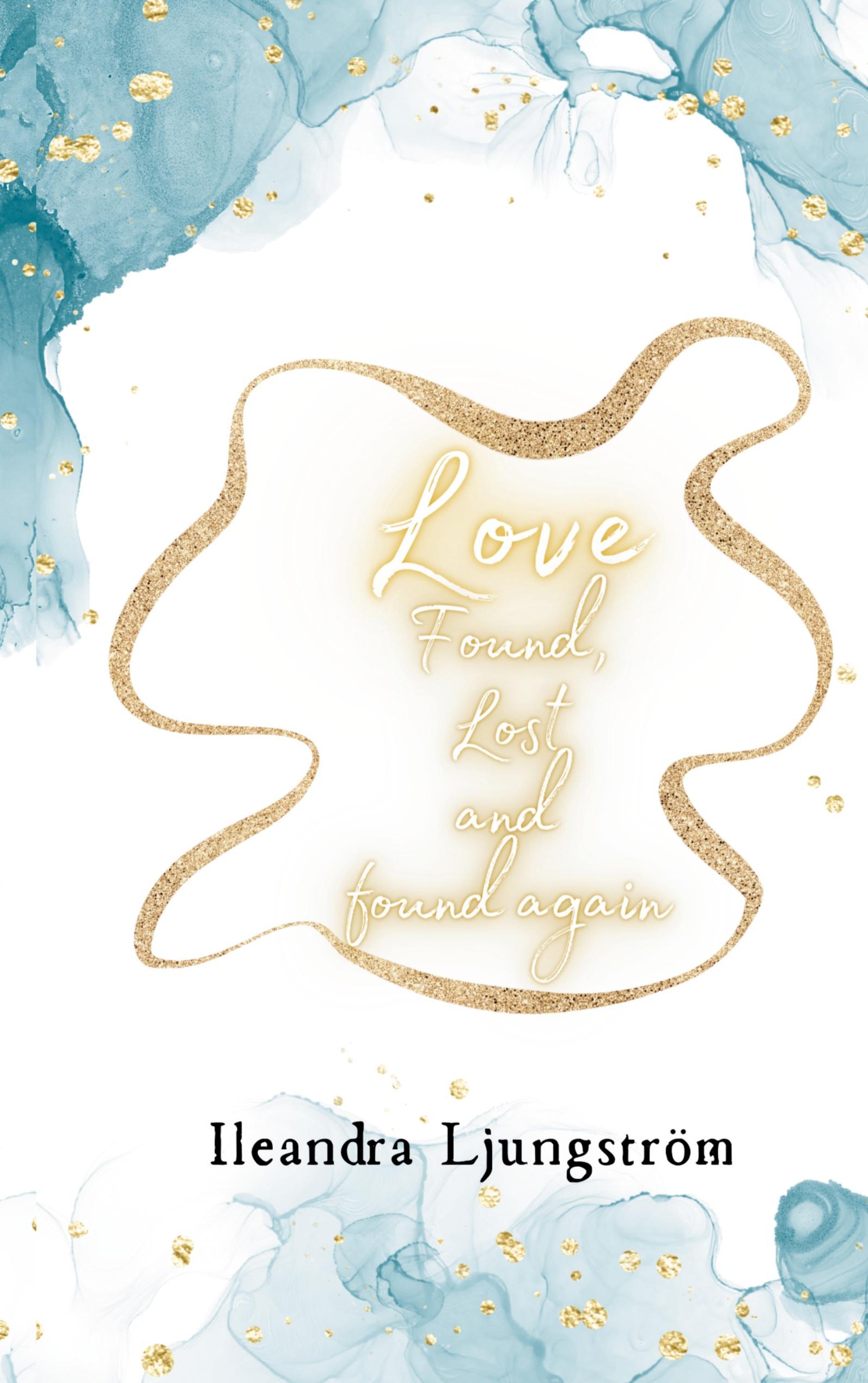 Vorderes Coverbild Love Found, Lost and Found again