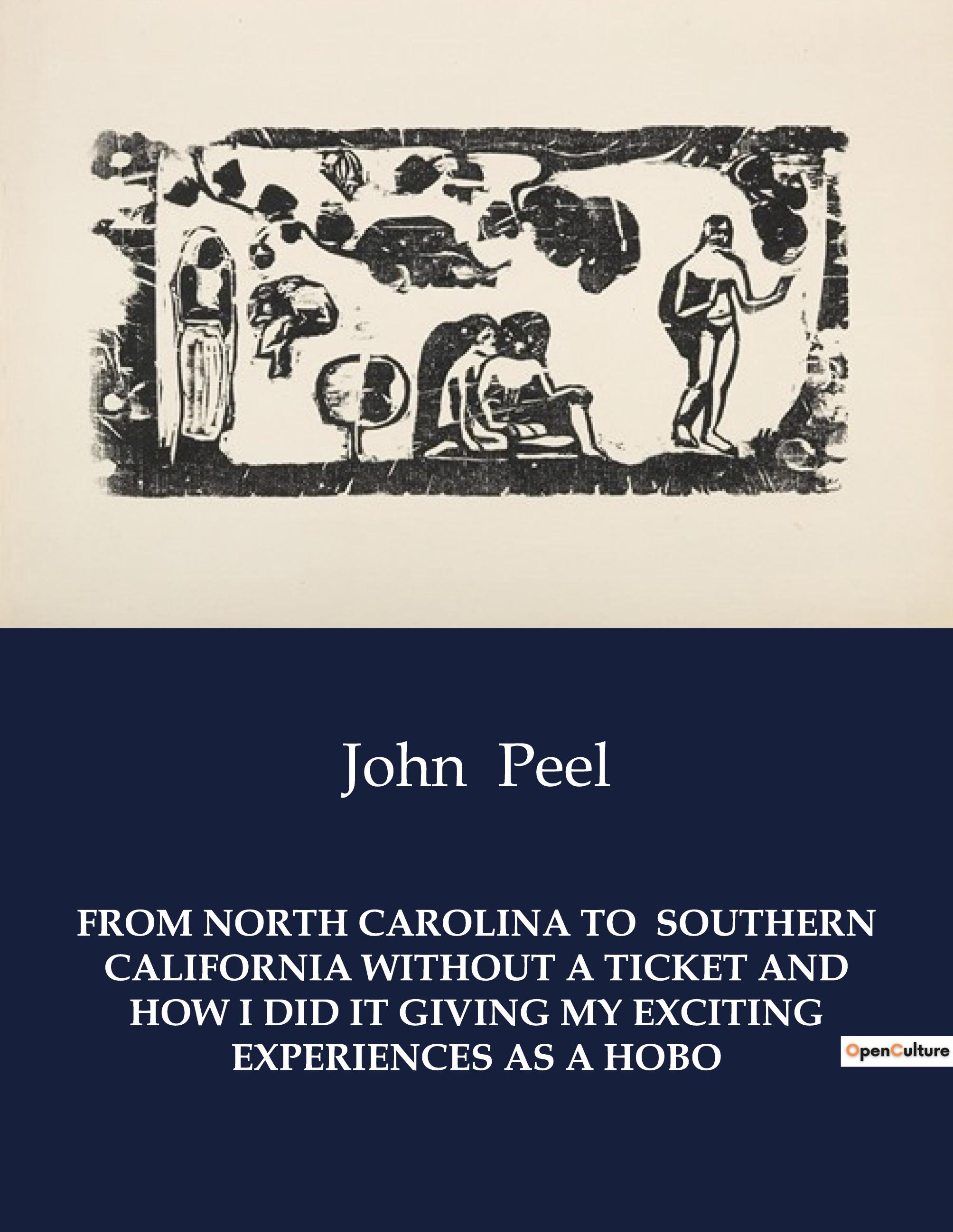 Vorderes Coverbild FROM NORTH CAROLINA TO  SOUTHERN CALIFORNIA WITHOUT A TICKET AND HOW I DID IT GIVING MY EXCITING EXPERIENCES AS A HOBO