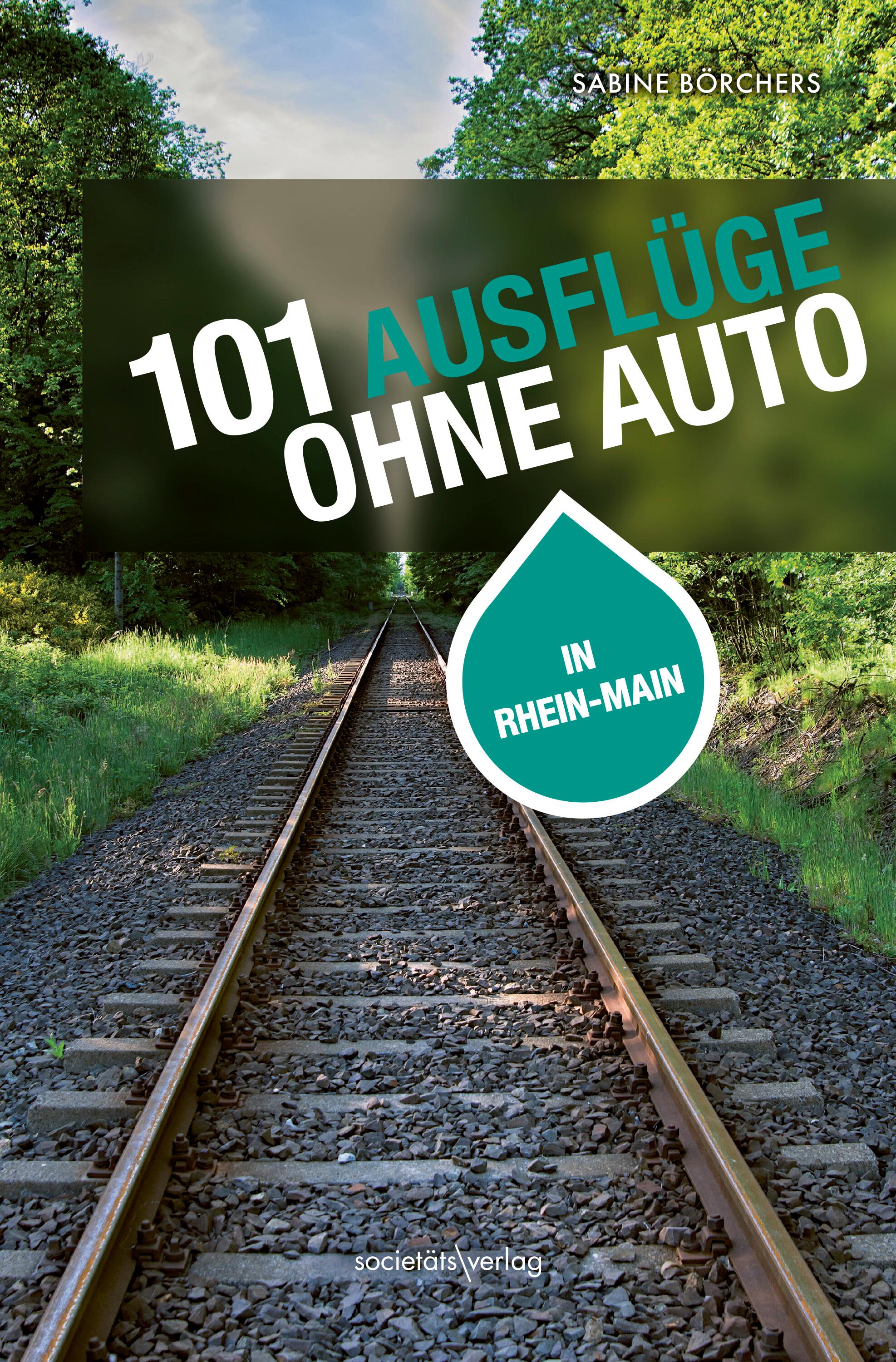 Vorderes Coverbild 101 Ausflüge ohne Auto in Rhein-Main