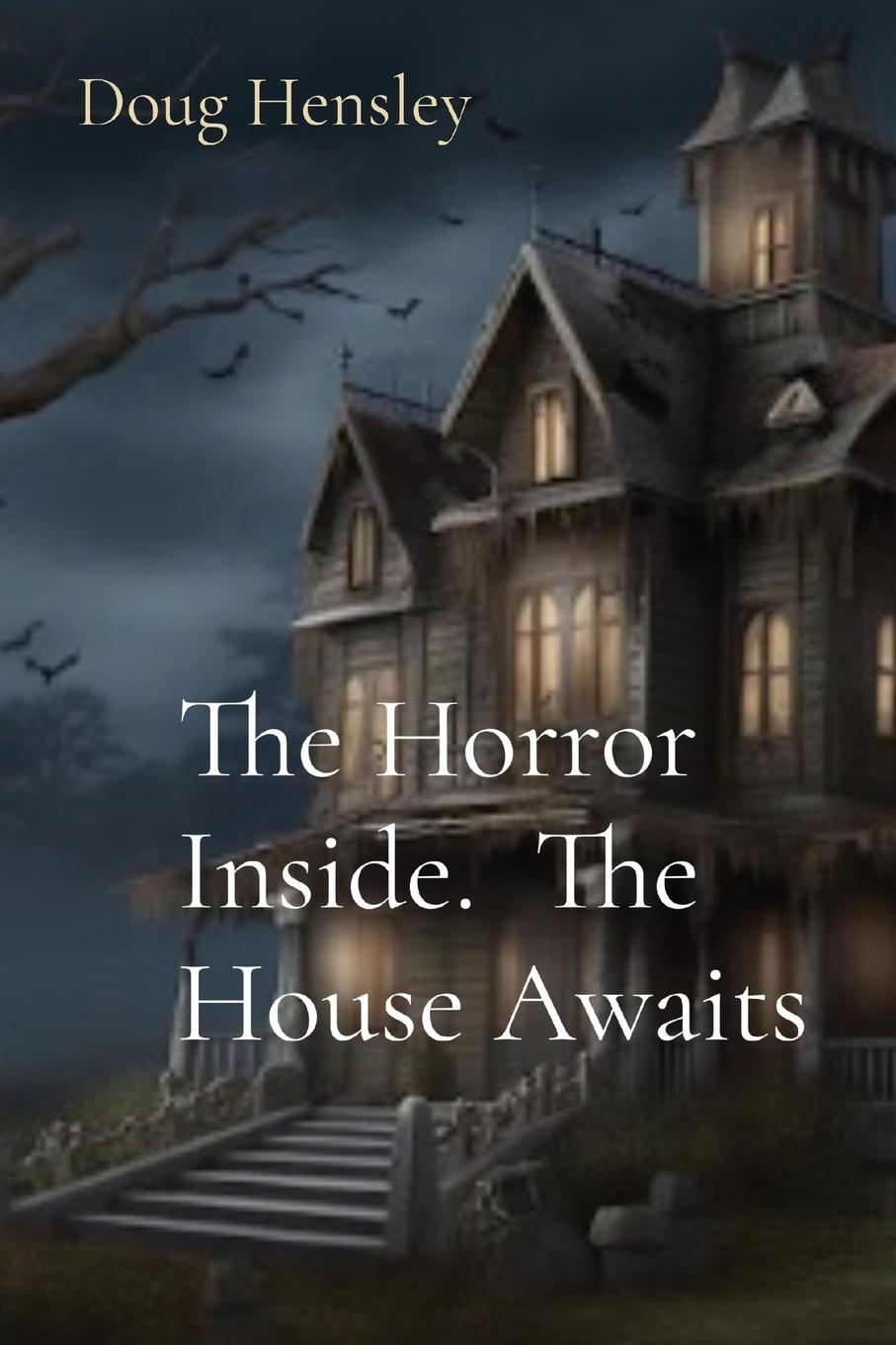 Vorderes Coverbild The Horror Inside.  The House Awaits