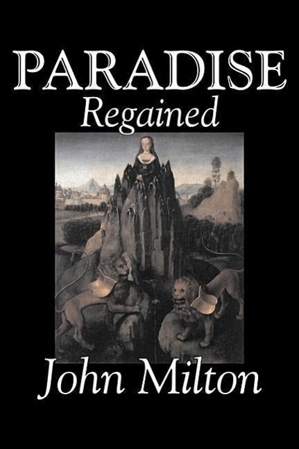 Vorderes Coverbild Paradise Regained by John Milton, Poetry, Classics, Literary Collections