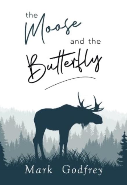 Vorderes Coverbild The Moose And The Butterfly