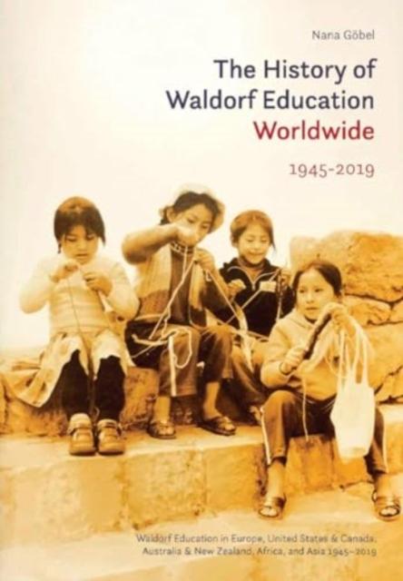 Vorderes Coverbild The History of Waldorf Education Worldwide
