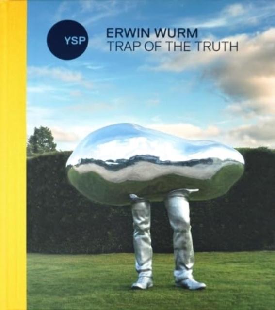 Vorderes Coverbild Erwin Wurm: Trap of the Truth
