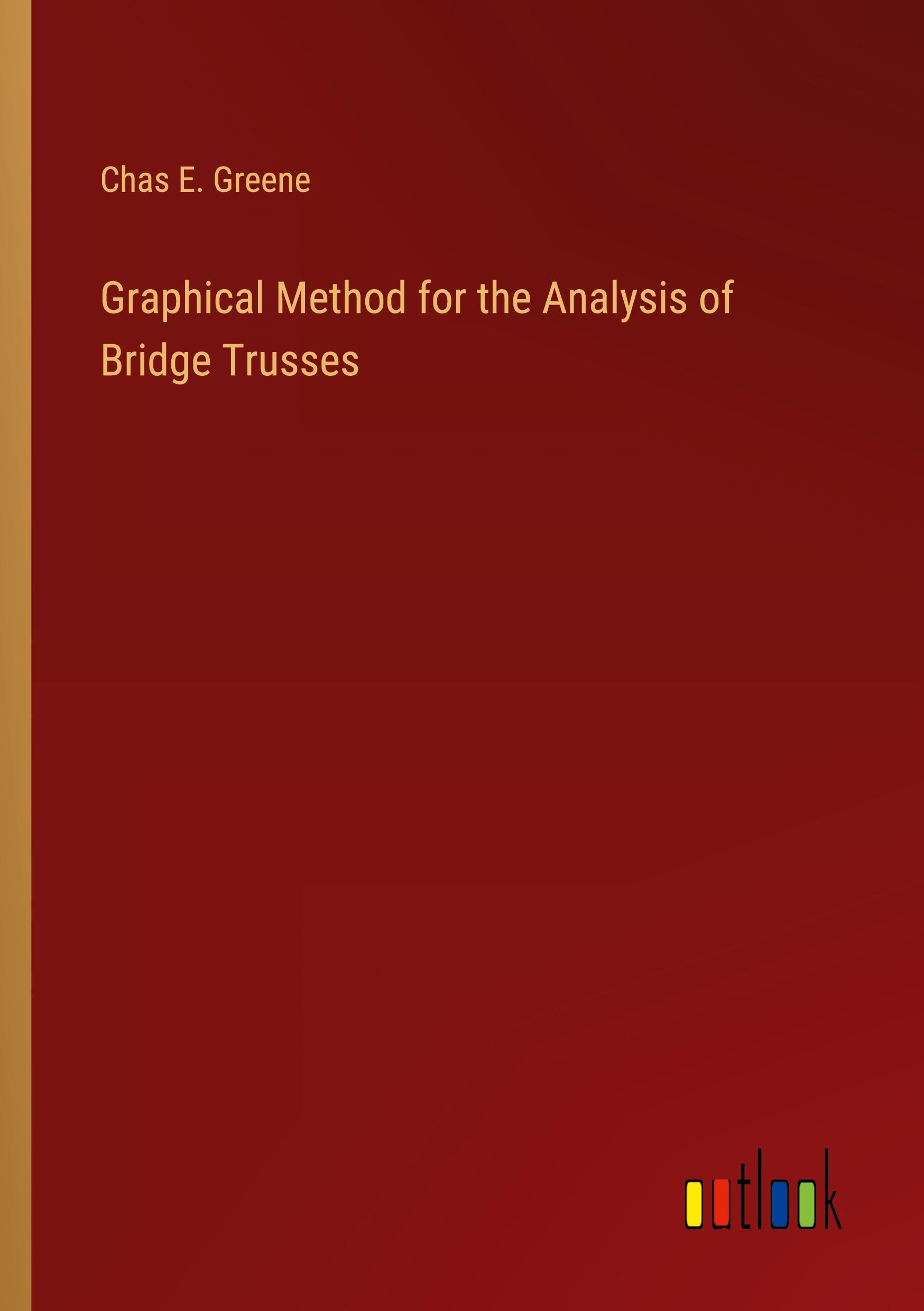 Vorderes Coverbild Graphical Method for the Analysis of Bridge Trusses