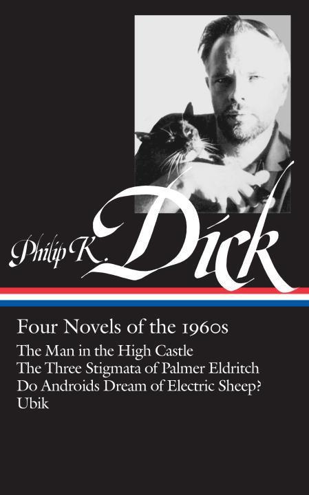 Vorderes Coverbild Philip K. Dick: Four Novels of the 1960s (Loa #173)