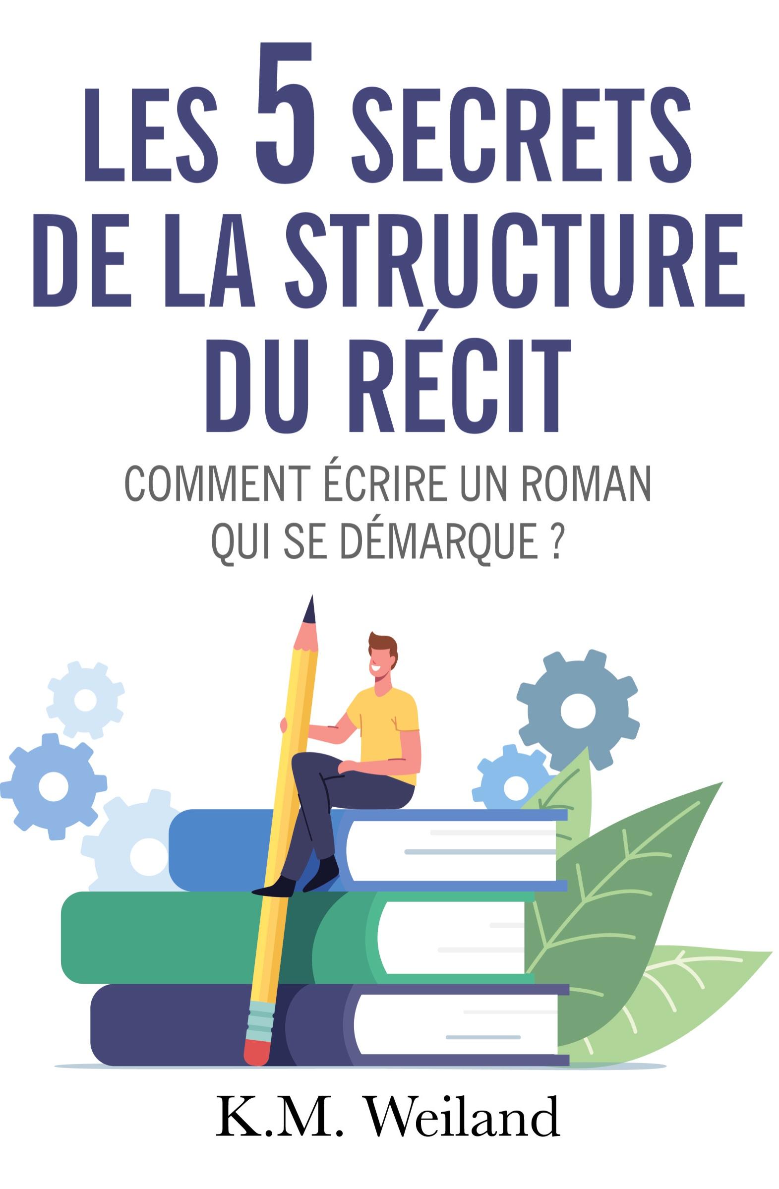 Vorderes Coverbild Les 5 secrets de la structure du récit