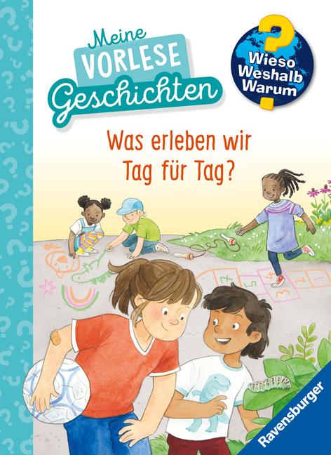Vorderes Coverbild Wieso? Weshalb? Warum? Meine Vorlesegeschichten, Band 1 - Was erleben wir Tag für Tag?