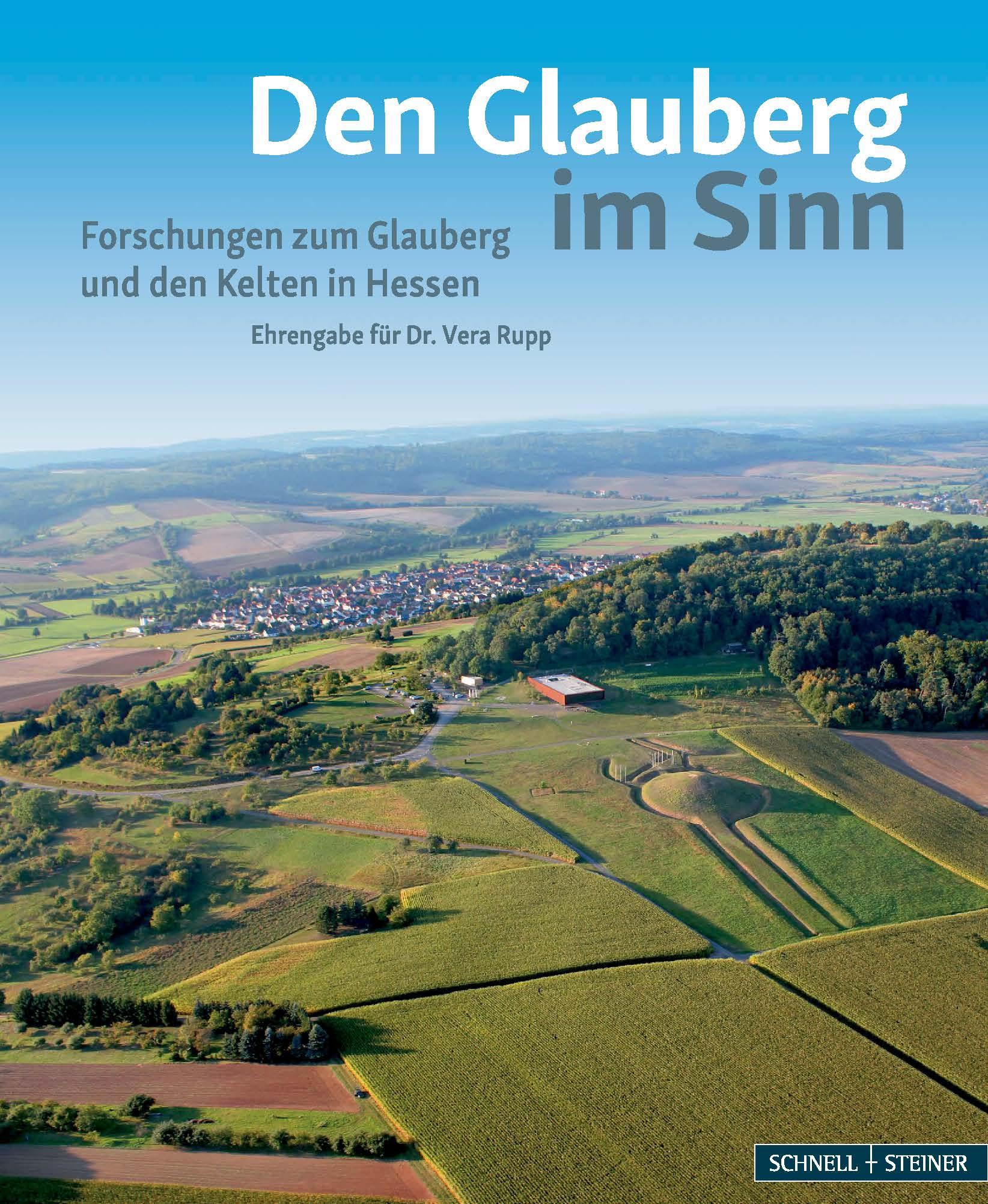 Vorderes Coverbild Den Glauberg im Sinn - Forschungen zum Glauberg und den Kelten in Hessen