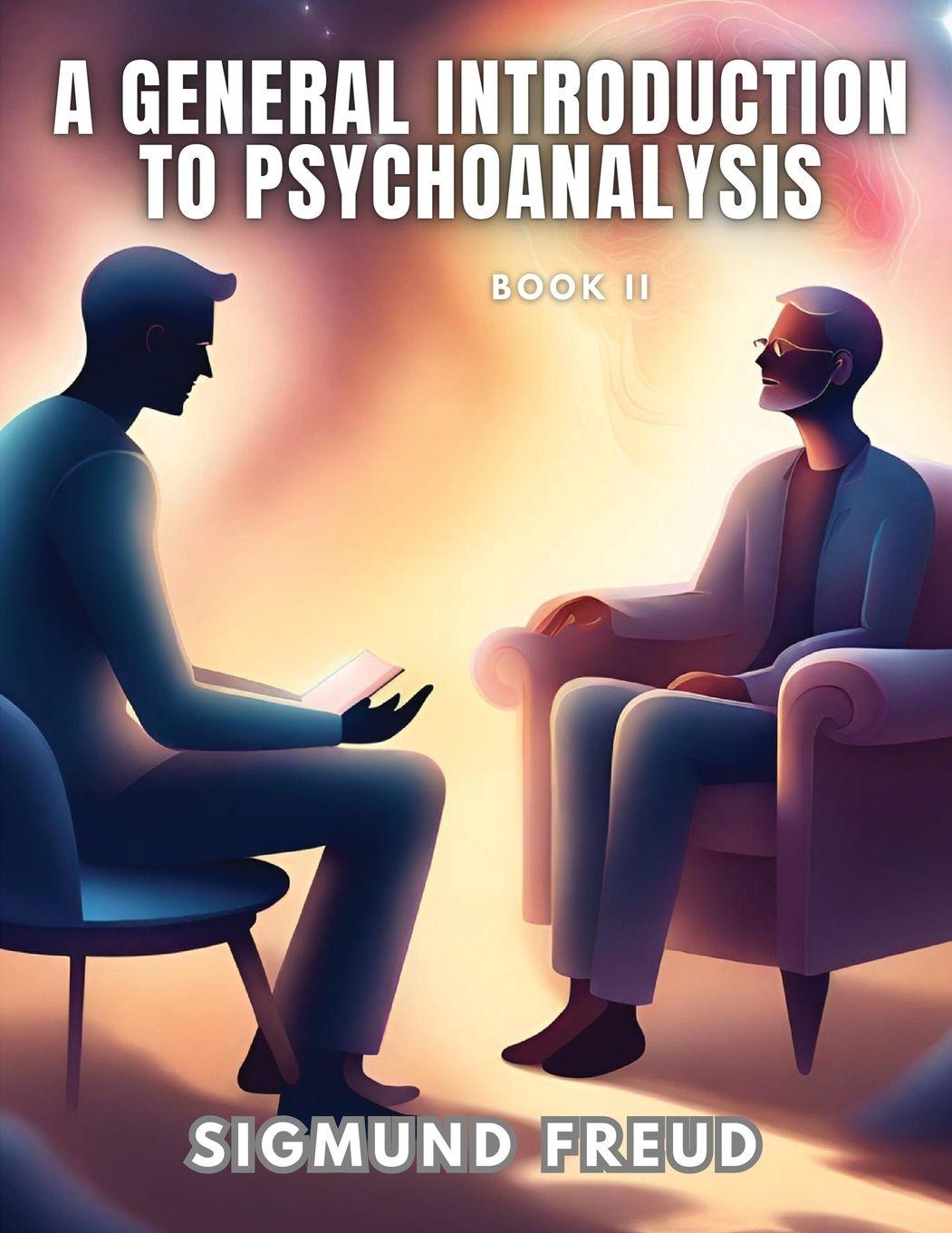 Vorderes Coverbild A GENERAL INTRODUCTION TO PSYCHOANALYSIS, Book II