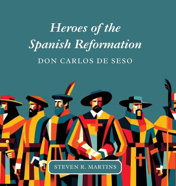 Vorderes Coverbild Heroes of the Spanish Reformation