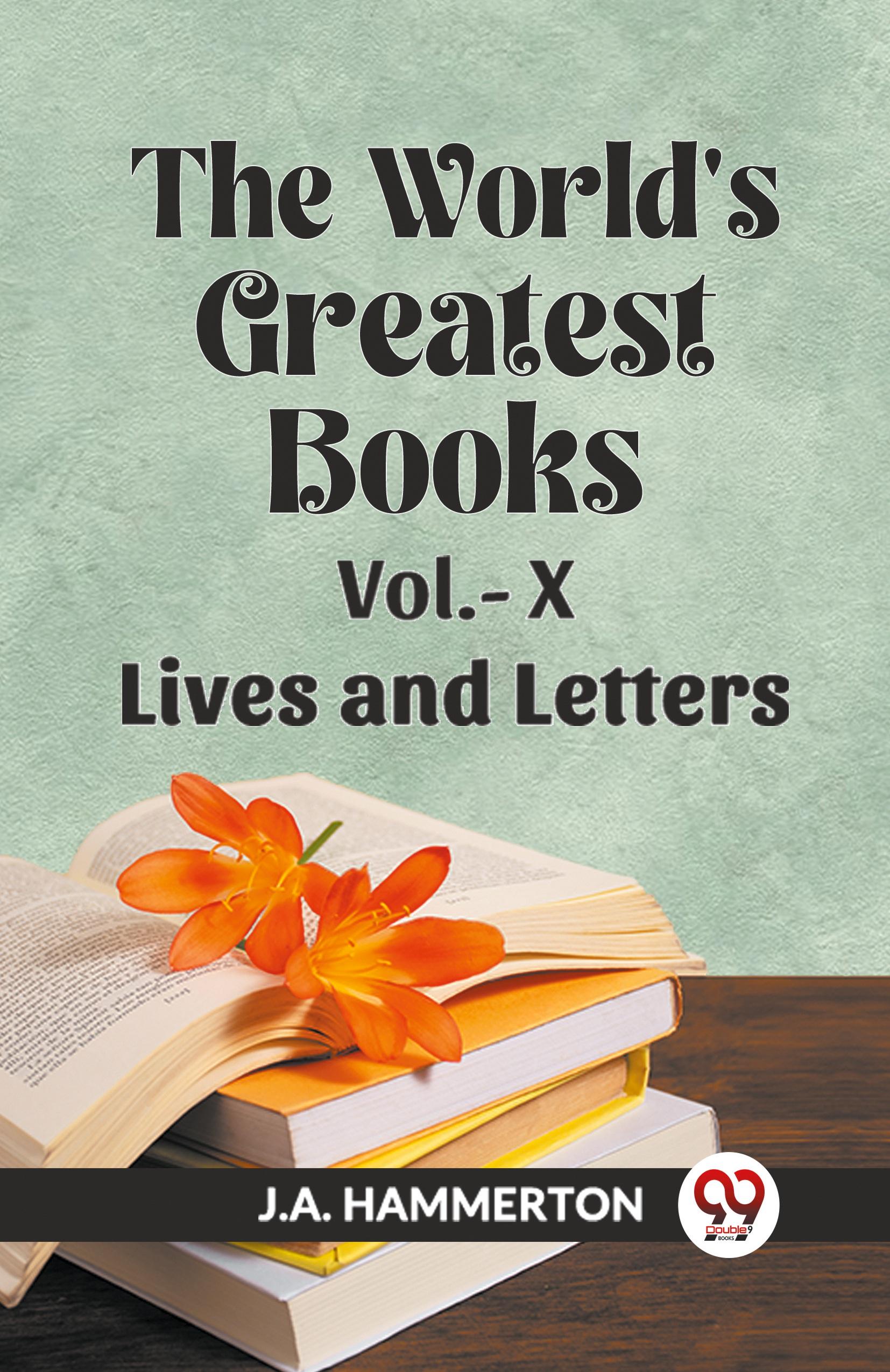 Vorderes Coverbild The World's Greatest Books Vol.- X  Lives and Letters