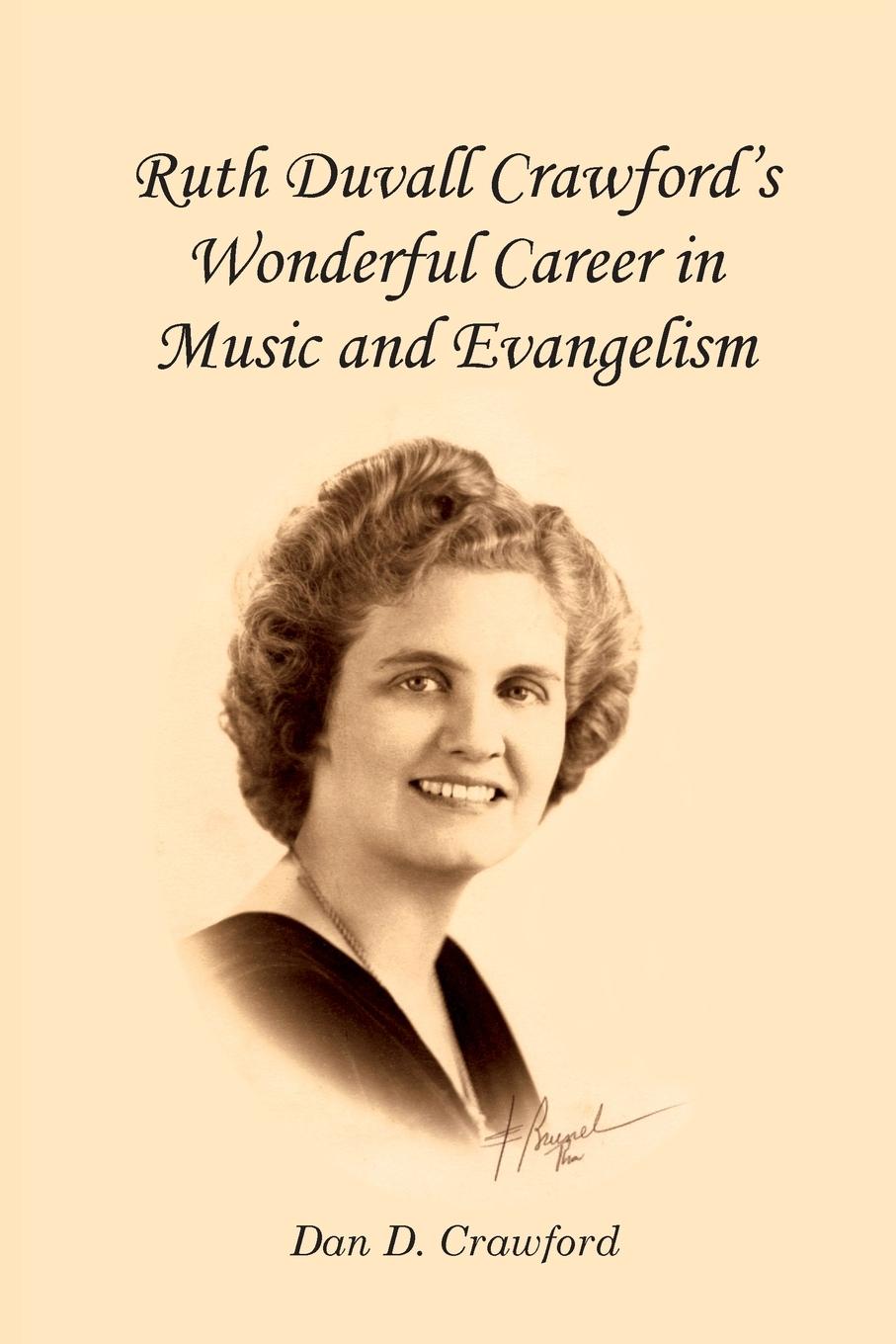 Vorderes Coverbild Ruth Duvall Crawford's  Wonderful Career  in Music and  Evangelism
