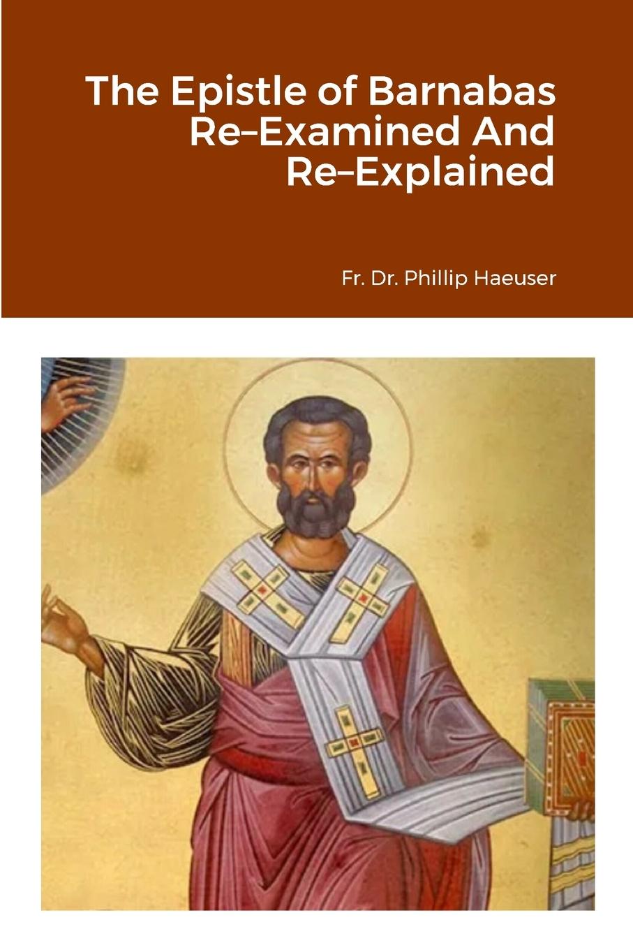 Vorderes Coverbild The Epistle of Barnabas Re-Examined And Re-Explained