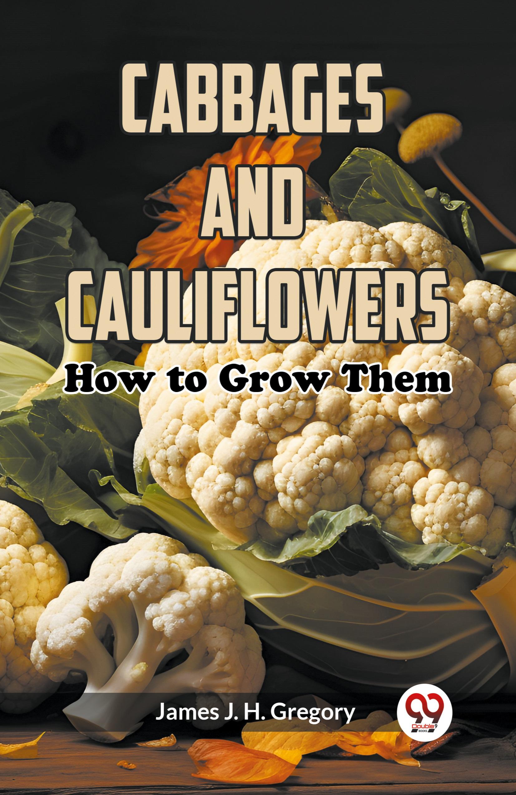 Vorderes Coverbild Cabbages and Cauliflowers: How to Grow Them