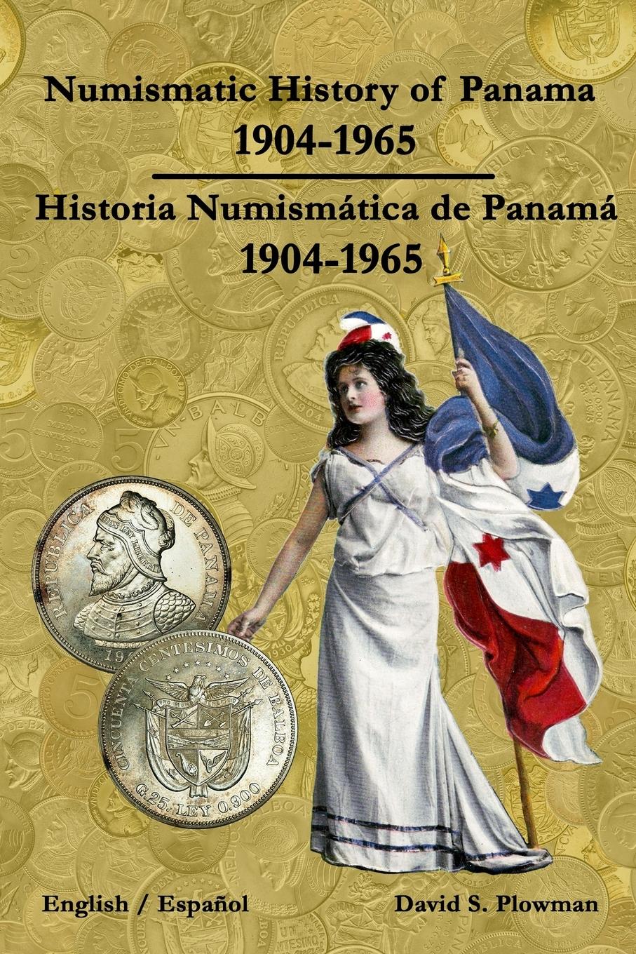 Vorderes Coverbild Numismatic History of Panama 1904-1965  Historia Numismática de Panamá 1904-1965  Paperback