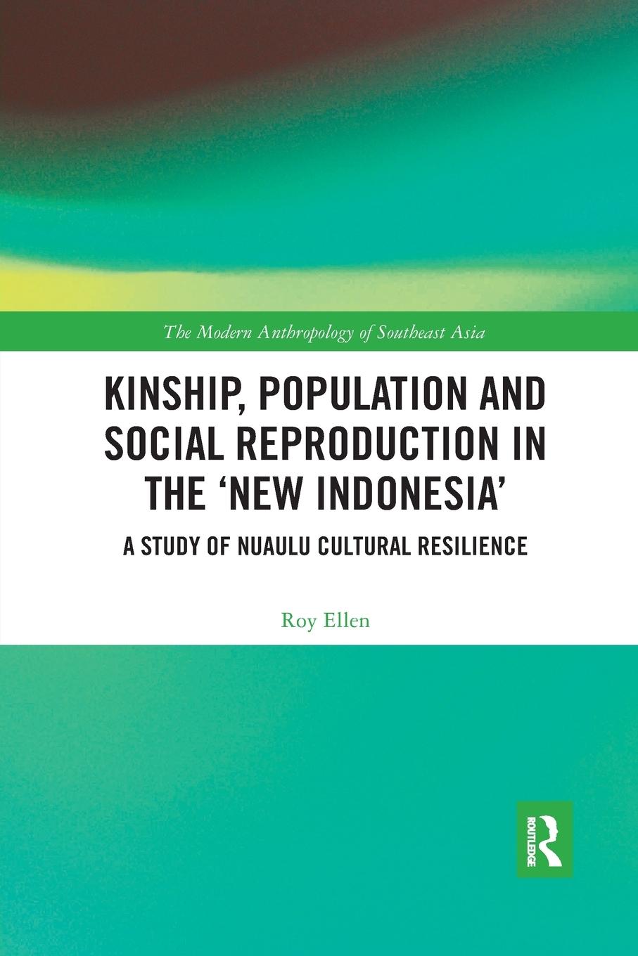 Vorderes Coverbild Kinship, population and social reproduction in the 'new Indonesia'