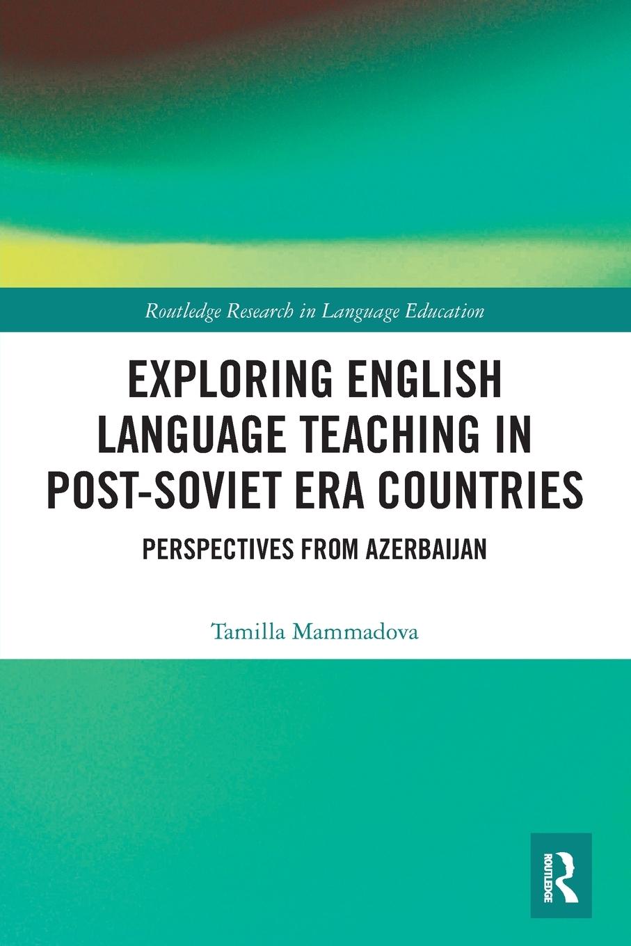 Vorderes Coverbild Exploring English Language Teaching in Post-Soviet Era Countries