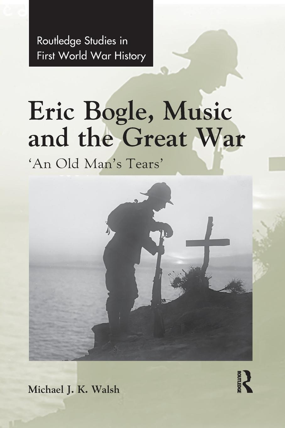 Vorderes Coverbild Eric Bogle, Music and the Great War