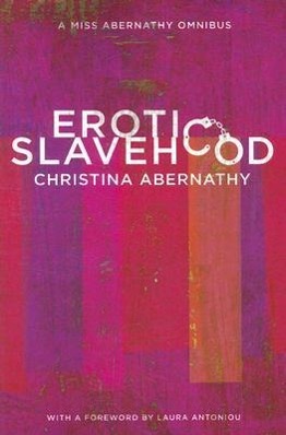 Vorderes Coverbild Erotic Slavehood: A Miss Abernathy Omnibus