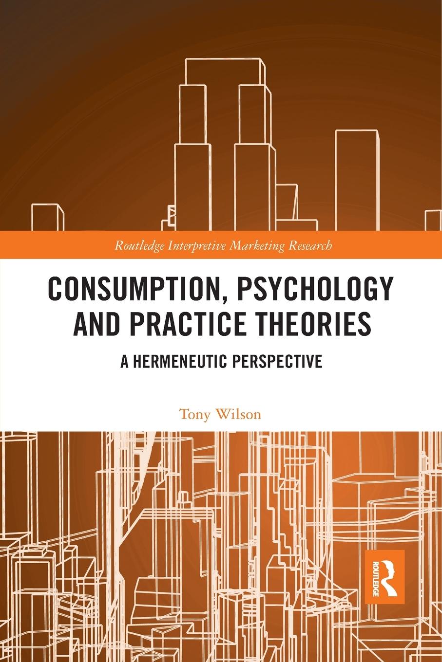 Vorderes Coverbild Consumption, Psychology and Practice Theories