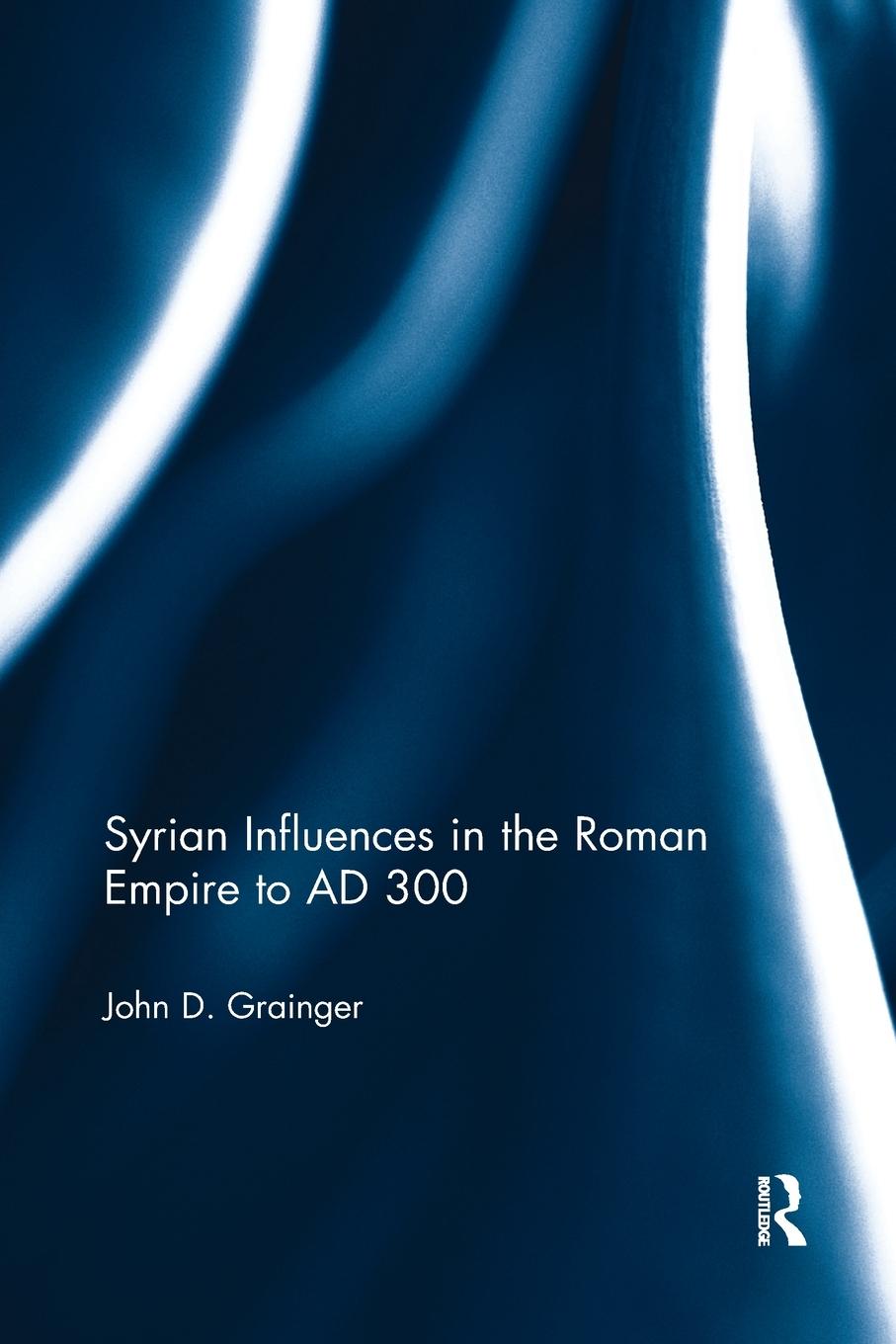Vorderes Coverbild Syrian Influences in the Roman Empire to AD 300