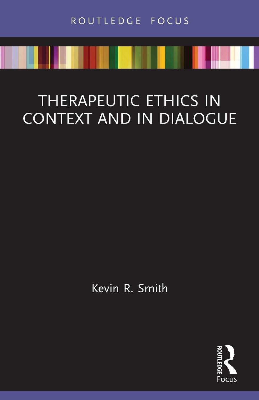 Vorderes Coverbild Therapeutic Ethics in Context and in Dialogue